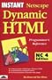 Instant Netscape Dynamic HTML Programmer's Reference