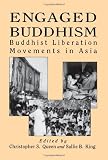 Engaged Buddhism: Buddhist Liberation Movements in Asia