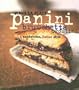 Panini, Bruschetta, Crostini: Sandwiches, Italian Style