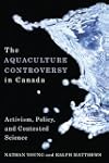 The Aquaculture Controversy in Canada...