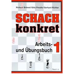 Schach konkret. Arbeits- und �bungsbuch f�r Schule und Freizeit: Schach konkret, Bd.1