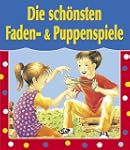 Die sch�nsten Faden- & Puppenspiele