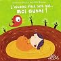 L'oiseau fait son nid...Moi aussi !
