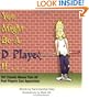 You Might Be A D Player If... (101 Classic Moves That All Pool Players Can Appreciate)