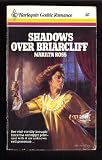 Shadows Over Briarcliff (Harlequin Gothic, No. 11) (Gothic Category Romances)