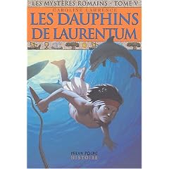 Les myst�res romains, Tome 5 : Les dauphins du Laurentum