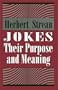Jokes: Their Purpose and Meaning