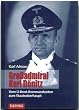 Gro�admiral Karl D�nitz. Vom U-Boot-Kommandanten zum Staatsoberhaupt