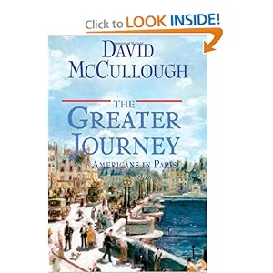 The Greater Journey: Americans in Paris - David McCullough