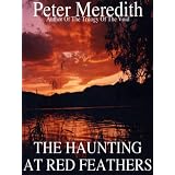 The Haunting At Red Feathers ~ Peter Meredith