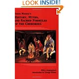 James Mooney's History, Myths, and Sacred Formulas of the Cherokees by James Mooney and George Ellison