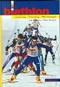 Biathlon. Leistung - Training - Wettkampf: Ein Lehrbuch für Trainer, Übungsleiter und Aktive