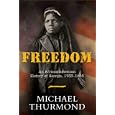 Freedom: An African-American History of Georgia, 1733-1865 by  Michael Thurmond