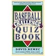 The Baseball Challenge Quiz Book by  David Nemec