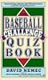 The Baseball Challenge Quiz Book (Signet)