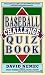 The Baseball Challenge Quiz Book (Signet)