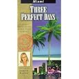 Three Perfect Days: Miami