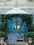 Classic Garden Style: Planters, Furniture, Accessories, and Ornaments