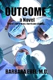 Outcome, A Novel: There's more than a hurricane coming ...
