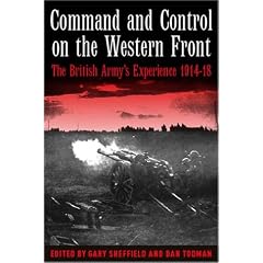 Command and Control on the Western Front: The British Army's Experience, 1914-19