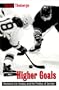 Higher Goals (Suny Series on Sport, Culture, and Social Relations)