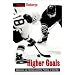 Higher Goals (Suny Series on Sport, Culture, and Social Relations)