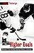 Higher Goals: Women's Ice Hockey and the Politics of Gender (Suny Series on Sport, Culture, and Social Relations)