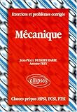 Exercices et problèmes corrigés MPSI-PCSI-PTSI, volume 3 : Mécanique