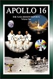 Apollo 16: The NASA Mission Reports Vol 1: Apogee Books Space Series 23 (Apogee Books Space Series)