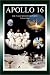 Book Apollo 16: The NASA Mission Reports Vol 1: Apogee Books Space Series 23 (Apogee Books Space Series)