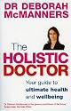 The Holistic Doctor: Your Guide to Ultimate Health and Wellbeing
