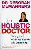 The Holistic Doctor: Your Guide to Ultimate Health and Wellbeing
