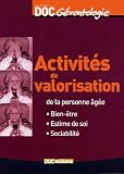 Activit�s de valorisation de la personne �g�e : Bien-�tre, Estime de soi, Sociabilit�