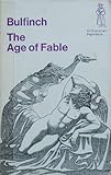 The Age of Fable (Everyman Paperbacks)