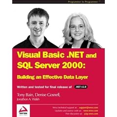 VB .NET and SQL Server 2000: Building an Effective Data Layer (Programmer to Programmer)