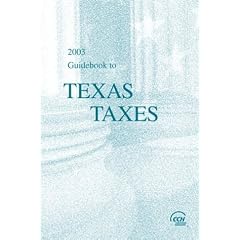 Guidebook to Texas Taxes, 2003