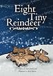 Eight Tiny Reindeer