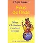 Fous de l'Inde : D�lires d'Occidentaux et sentiment oc�anique