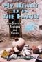My Heart is in the Earth: True Stories of Alabama and Mexico