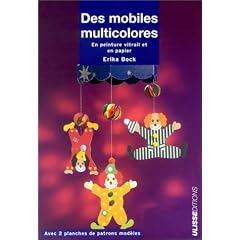 Des mobiles multicolores : En peinture vitrail et en papier