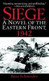Siege: A Novel of the Eastern Front, 1942