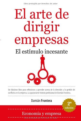 El arte de dirigir empresas (Economia Y Empresa) (Spanish Edition)