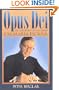 Opus Dei: Life and Work of Its Founder, Josemaria Escriva