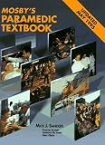 Mosby's Paramedic Textbook Mick J. Sanders