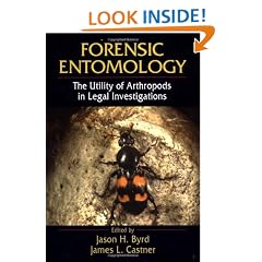 Forensic Entomology: The Utility of Arthropods in Legal Investigations