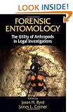 Forensic Entomology: The Utility of Arthropods in Legal Investigations
