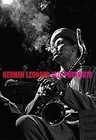 Herman Leonard: Jazz Portraits