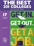 The Best 201 Colleges for the Real World: Get In, Get Out, Get a Job (Great Colleges for the Real World)
