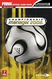Championship Manager 2006: Official Strategy Guide