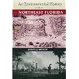 An Environmental History of Northeast Florida (Ripley P. Bullen Series) by JAMES J. MILLER